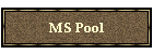 MS Pool